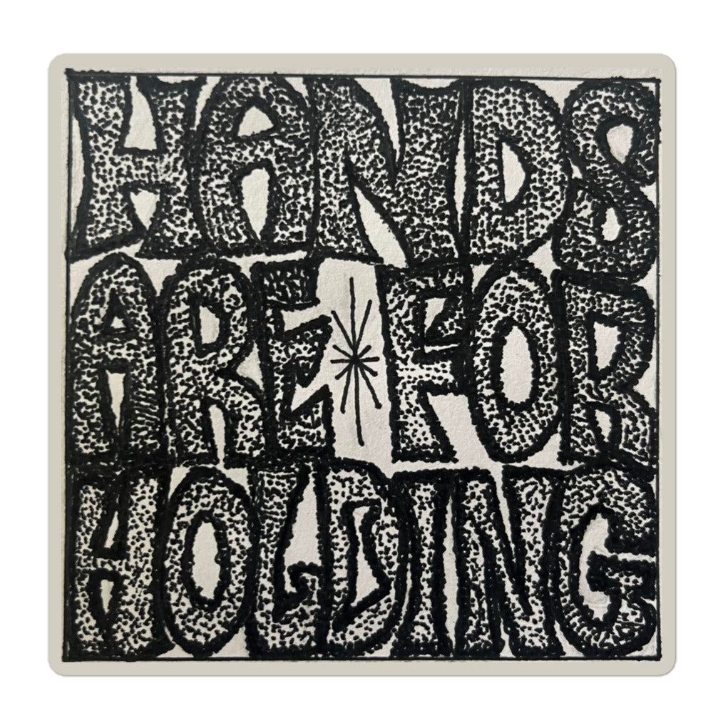 Hands Are For Holding stickers